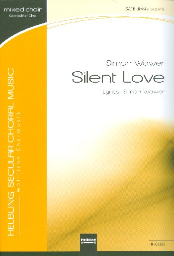 Silent Love  für gem Chor a cappella  Partitur
