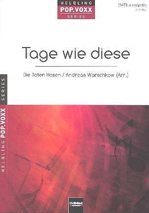 Tage wie diese&nbsp;&nbsp;für gem Chor a cappella&nbsp;&nbsp;Partitur