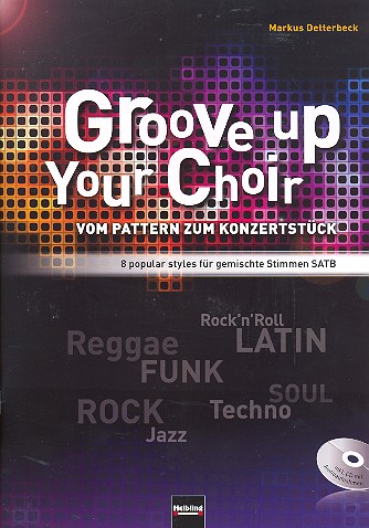 Groove up your Choir (+CD)&nbsp;&nbsp;für gem Chor a cappella (Klavier ad lib)&nbsp;&nbsp;Partitur