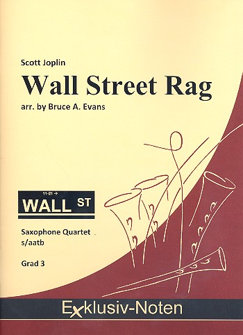 Wall Street Rag: für 4 Saxophone&nbsp;&nbsp;(S(A)ATBar)&nbsp;&nbsp;Partitur und Stimmen