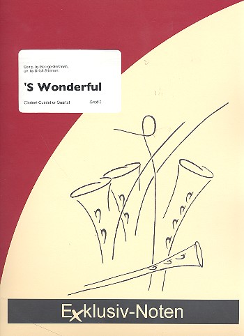 'S wonderful  für 4-5 Klarinetten  Partitur und Stimmen