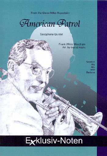 American Patrol  für 5 Saxophone (SAATBar)  Partitur und Stimmen