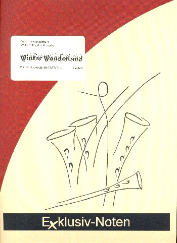 Winter Wonderland&nbsp;&nbsp;für 4 Klarinetten (BBBBass)&nbsp;&nbsp;Partitur und Stimmen