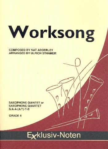 Worksong&nbsp;&nbsp;für 4-5 Saxophone&nbsp;&nbsp;Partitur und Stimmen