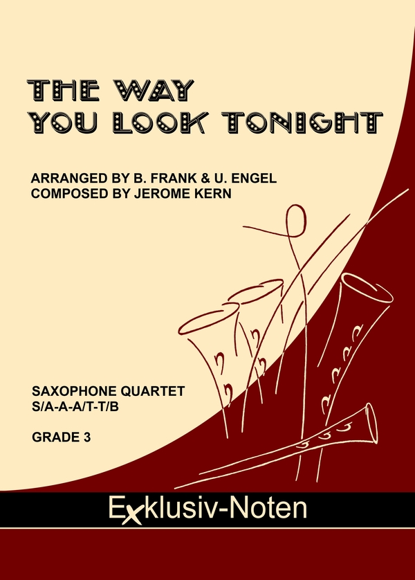 The Way You Look Tonight&nbsp;&nbsp;für 4 Saxophone (S/AAA/TT/Bar)&nbsp;&nbsp;Partitur und Stimmen