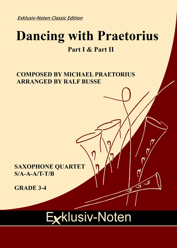 Dancing with Praetorius (Part I und Part II)  für 4 Saxophone (S/AAA/TT/Bar)  Partitur und Stimmen