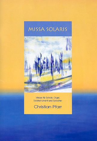 Missa solaris für Sprecher, Schola (Chor),  Soloinstrument und Orgel  Partitur