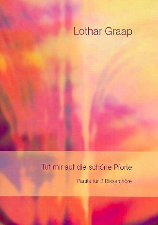 Tut mir auf die schöne Pforte  für 2 Bläserchöre (Posaunenchor)  Partitur