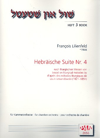 Hebräische Suite Nr.4&nbsp;&nbsp;für flexibles Ensemble/Kammerorchester (Frauenchor/Kinderchor ad lib)&nbsp;&nbsp;Partitur und Stimmen (Streicher 1-1-1-1)