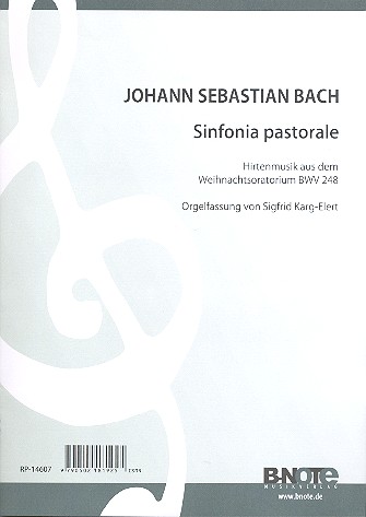 Sinfonia Pastorale aus dem Weihnachtsoratorium BWV248&nbsp;&nbsp;für Orgel&nbsp;&nbsp;