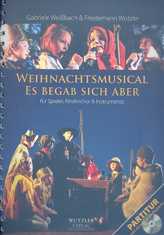 Es begab sich aber (+CD)  ffür Darsteller, Kinderchor und Instrumente  Partitur