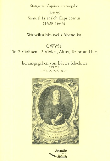 Wo wiltu hin weils Abend ist CWV51&nbsp;&nbsp;für Alt, Tenor, 2 Violinen, 2 Violen und Bc&nbsp;&nbsp;2 Partituren und 4 Instrumentalpartituren