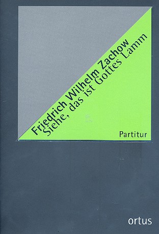 Siehe das ist Gottes Lamm für Soli,  gem Chor und Instrumente  Partitur