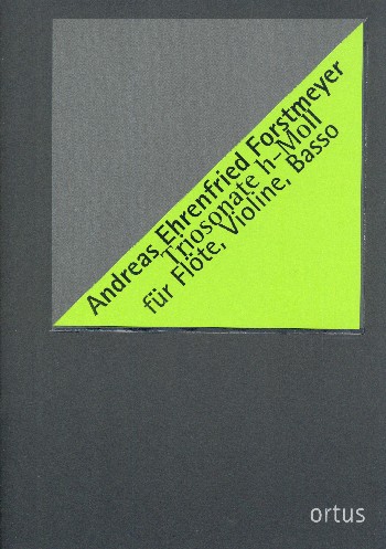 Sonate h-Moll&nbsp;&nbsp;für Flöte, Violine und Basso (Violoncello)&nbsp;&nbsp;Partitur und Stimmen