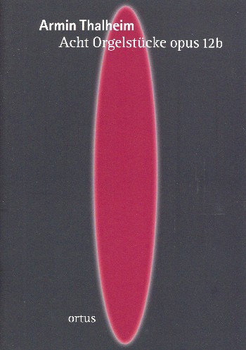 8 Orgelstücke op.12b    
