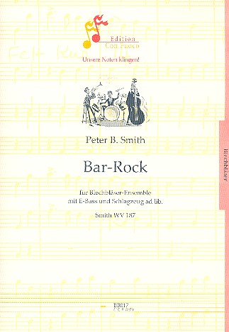 Bar-Rock SmithWV187  für 2 Trompeten, Horn, Posaune und Tuba (Schlagzeug und E-Bass ad lib)  Partitur und Stimmen