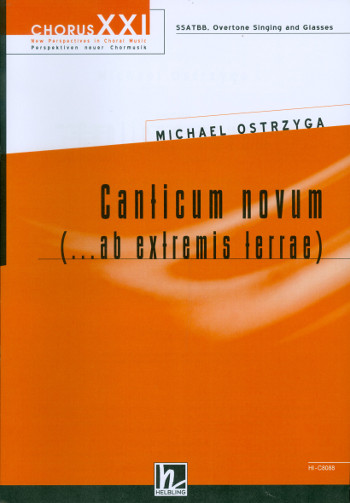Canticum novum (ab extremis terrae)  für gem Chor a cappella mit Obertongesang und Gläsern  Chorausgaben