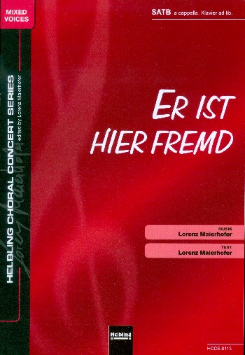 Er ist hier fremd  für gem Chor a cappella (Klavier ad lib)  Partitur (dt)
