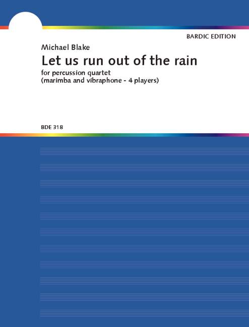 Blake, Michael  Let us run out of the rain  Schlagzeug-Quartett