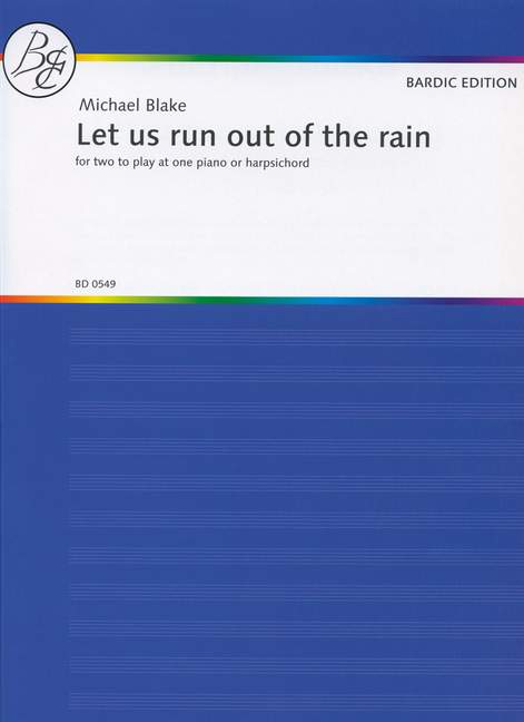 Blake, Michael  Let us run out of the rain  Klavier 4-händig