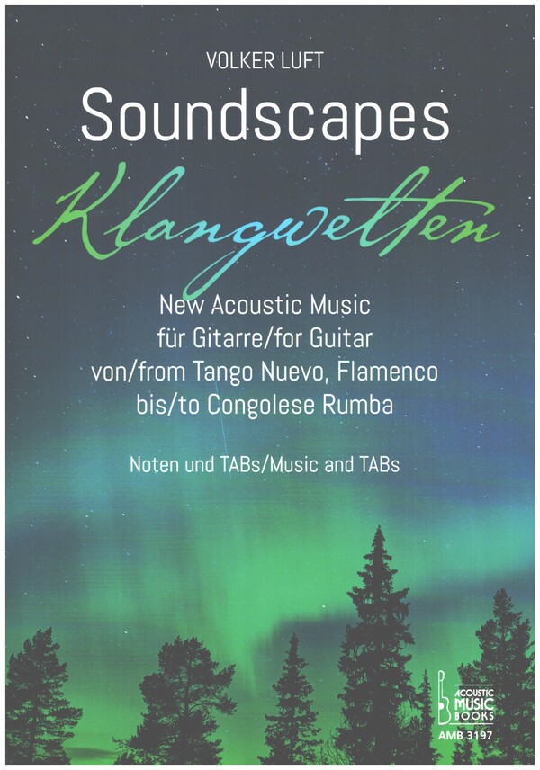 Soundscapes - Klangwelten  für Gitarre (mit Noten und TABs)  