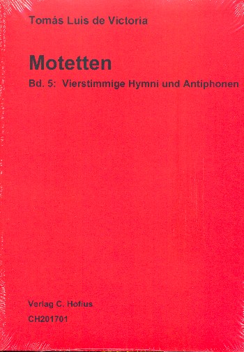 Werke Reihe 1 Band 5&nbsp;&nbsp;Vierstimmige Hymni und Antiphonen&nbsp;&nbsp;Partitur