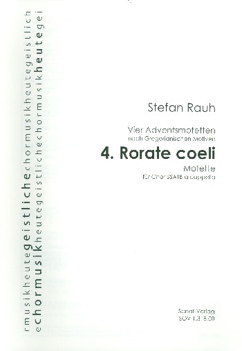 Rorate coeli&nbsp;&nbsp;für gem Chor a cappella&nbsp;&nbsp;Partitur