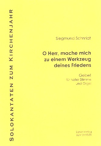 O Herr mache mich zum Werkzeug deines Friedens  für Gesang (hoch) und Orgel  2 Partituren