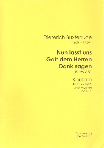 Nun lasst uns Gott dem Herren Dank sagen BuxWV81&nbsp;&nbsp;für gem Chor, 2 Violinen und Bc&nbsp;&nbsp;Partitur