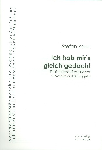 Ich hab mir's gleich gedacht  für Männerchor a cappella  Partitur
