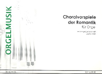 Choralvorspiele der Romantik  für Orgel  