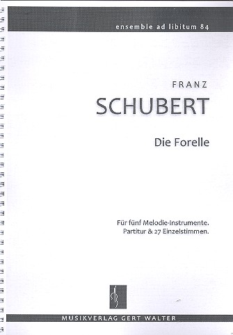 Die Forelle&nbsp;&nbsp;für flexibles Ensemble&nbsp;&nbsp;Partitur und Stimmen