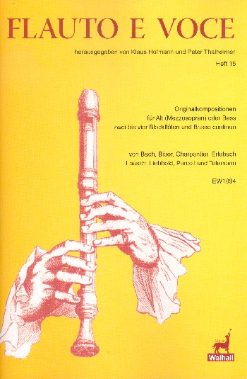 Flauto e voce Band 15&nbsp;&nbsp;für Alt (Mezzosopran/Bass), 2-4 Blockflöten und Bc&nbsp;&nbsp;2 Partituren und Instrumentalstimmen