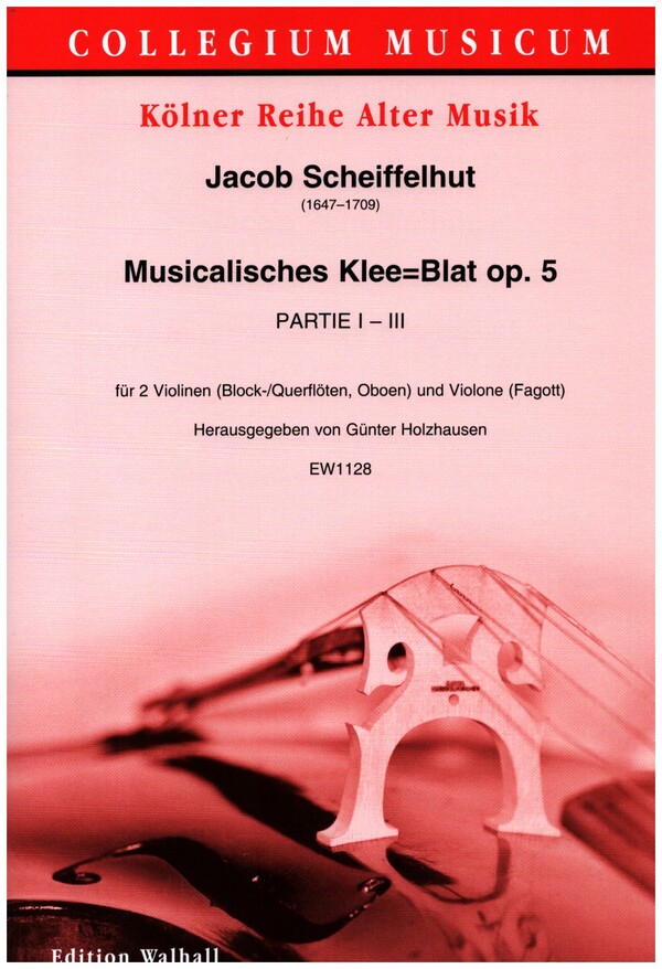 Musicalisches Klee=Blat op.5  für 2 Violinen (Block-/Querflöten, Oboen) und Violone (Fagott)  Partitur und Stimmen
