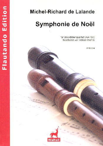 Symphonie de Noel  für 4 Blockflöten (AATSb)  Partitur und Stimmen
