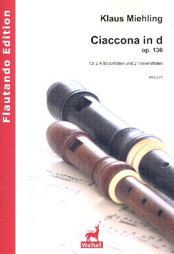 Ciaccona d-Moll op.136  für 2 Altblockflöten und 2 Traversflöten  Partitur und Stimmen