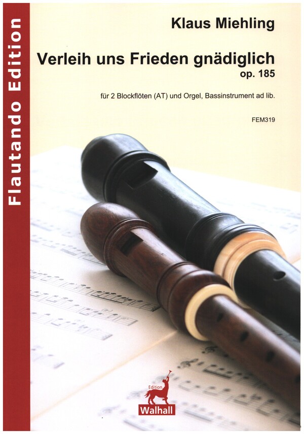 Verleih uns Frieden gnädiglich op.185  für 2 Blockflöten (AT) und Orgel (Bassinstrument ad lib)  Partitur und Stimmen