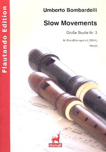 Slow Moments  für 4 Blockföten (SSAA)  4 Spielpartituren