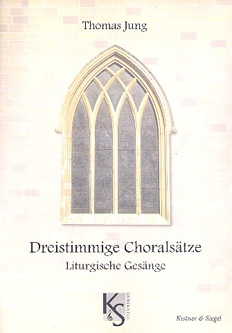 Dreistimmige Choralsätze - Liturgische Gesänge  für gem Chor (SAM) a cappella  Partitur