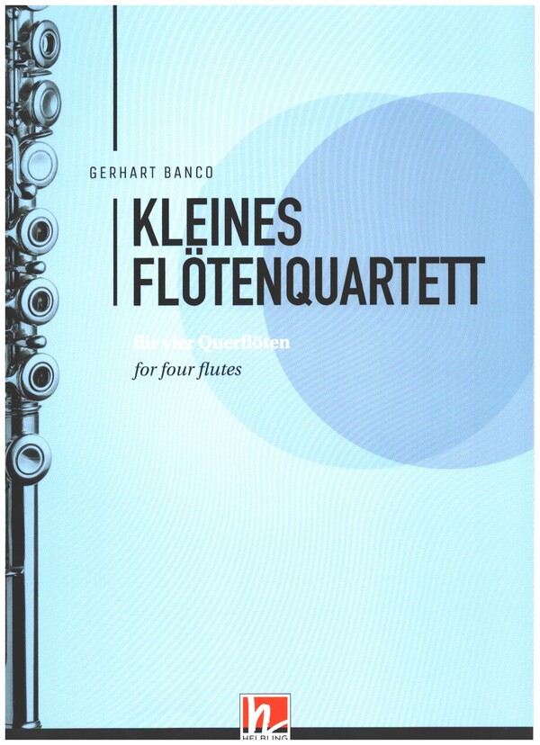 Kleines Flötenquartett  für vier Querflöten  Partitur und Stimmen