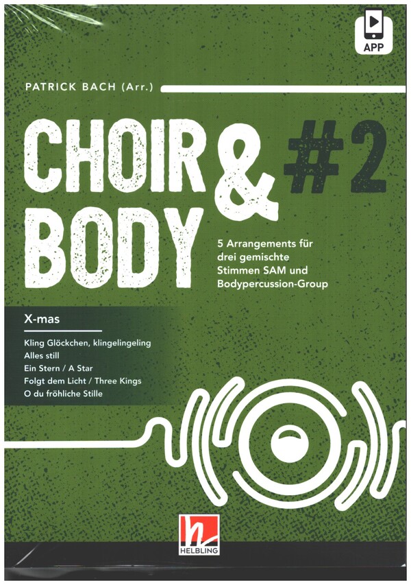 Choir & Body Band 2 (+App)&nbsp;&nbsp;für 3 gem Stimmen (SAM) und Bodypercussion-Group&nbsp;&nbsp;Partitur