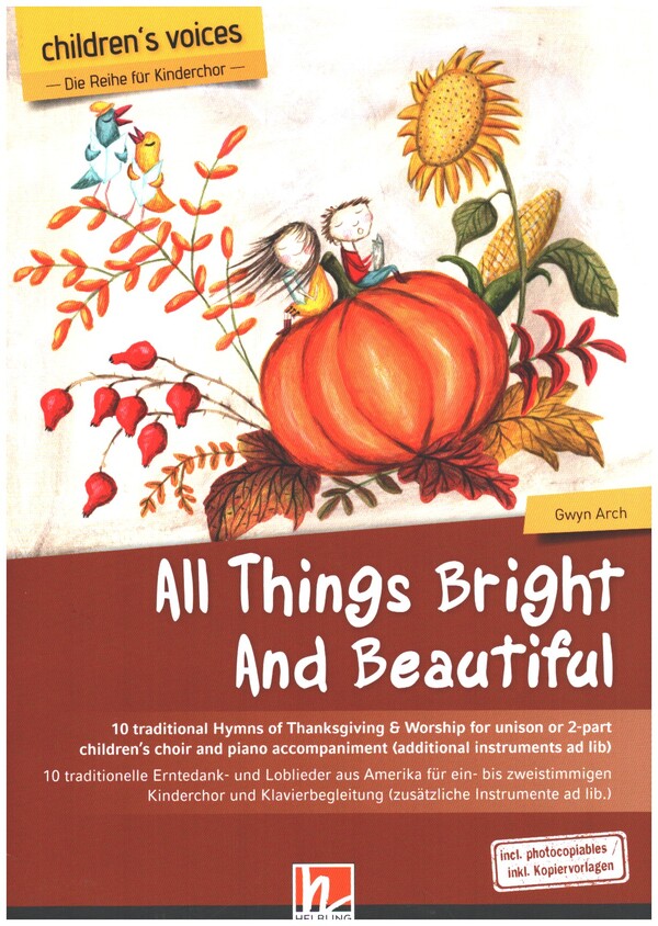 All Things Bright and Beautiful  für Kinderchor und Klavierbegleitung (zus. Instrumente ad lib.)  Liederbuch