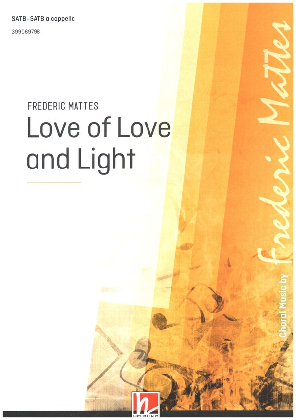 Love of Love and Light&nbsp;&nbsp;für gem Chor a cappella&nbsp;&nbsp;Partitur