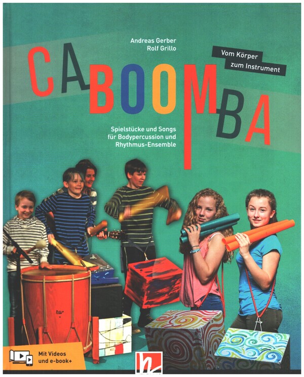 Caboomba - Spielstücke und Songs (Videos und e-book+)&nbsp;&nbsp;für Bodypercussion und Rhythmus-Ensemble&nbsp;&nbsp;