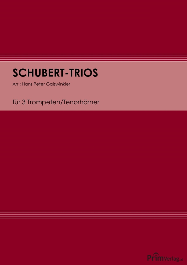 Schubert Trios&nbsp;&nbsp;für 3 Trompeten/Tenorhörner&nbsp;&nbsp;