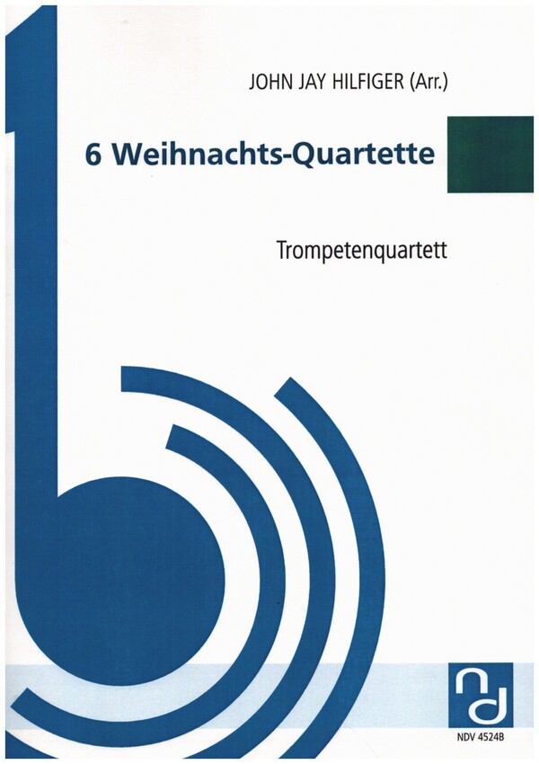 6 Weihnachts-Quartette  für 4 Trompeten  Partitur und Stimmen