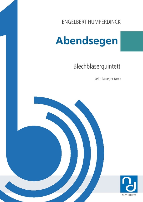 Abendsegen  für 2 Trompeten in B, Horn in F, Posaune und Tuba  Partitur und Stimmen
