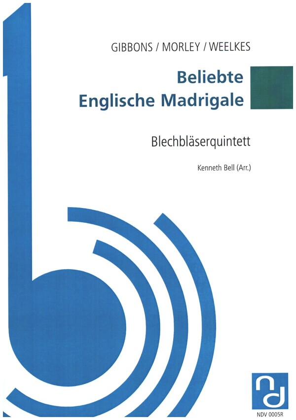 Beliebte englische Madrigale  für 2 Trompeten, Horn, Posaune und Tuba  Partitur und Stimmen