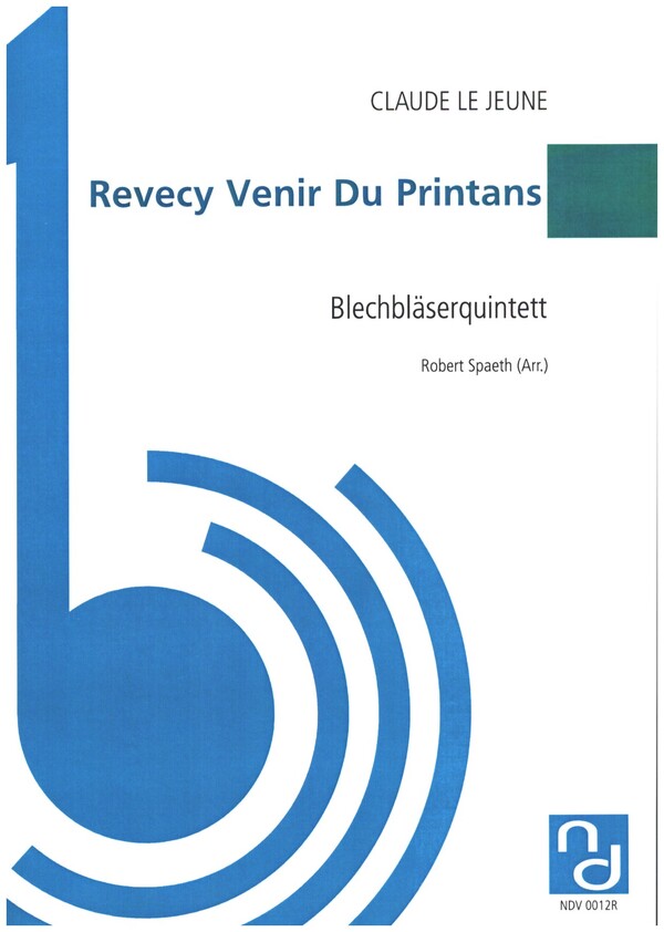 Revecy venir du Printans  für 2 Trompeten, Horn, Posaune und Tuba  Partitur und Stimmen