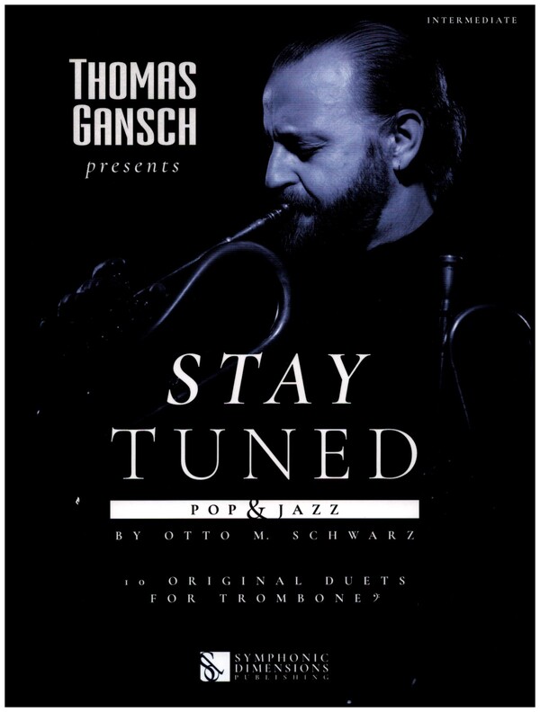 Thomas Gansch presents Stay Tuned - Pop & Jazz&nbsp;&nbsp;for 2 trombones BC&nbsp;&nbsp;score